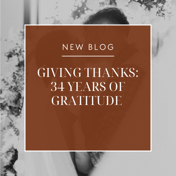Giving Thanks: 34 Years of Gratitude