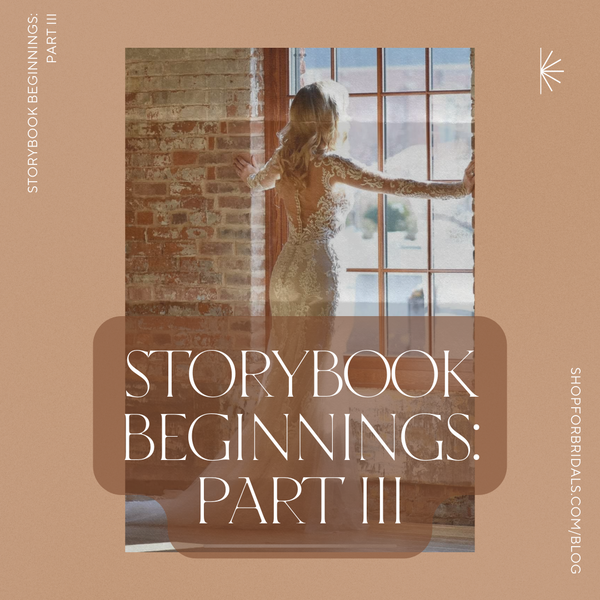 Storybook Beginnings: The Journey of Storybook Ending Bridals